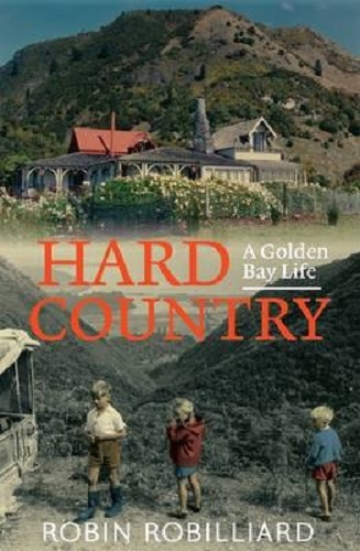 Hard Country A Golden Bay Life By Robin Robilliard Signed